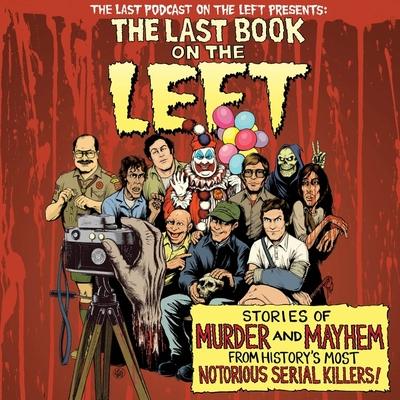 The Last Book on the LeftTheLast Book on the LeftStories of Murder and Mayhem from History