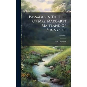 Passages In The Life Of Mrs. Margaret Maitland Of Sunnyside