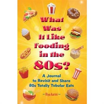 What Was It Like Fooding in the 80s?