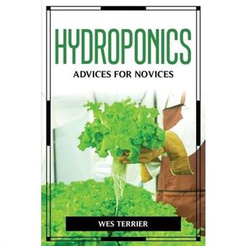 Hydroponics Advices for Novices