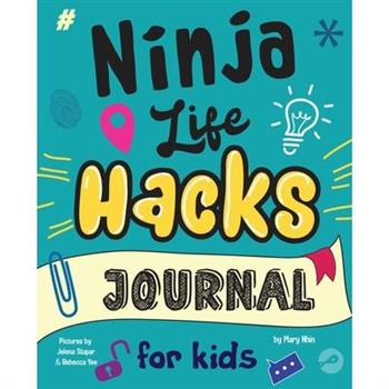 Ninja Life Hacks Journal for Kids