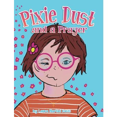 Pixie Dust and a Prayer