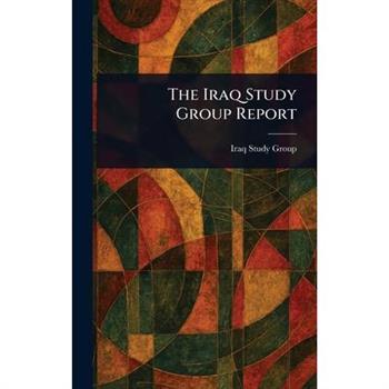 The Iraq Study Group Report