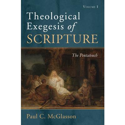 Theological Exegesis of Scripture, Volume I