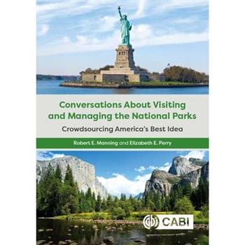 Conversations about Visiting and Managing the National Parks