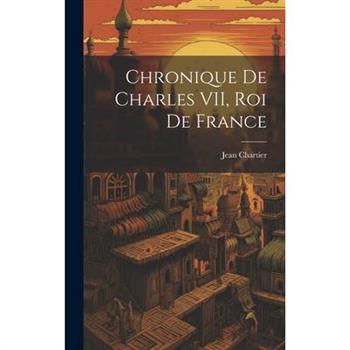 Chronique de Charles VII, roi de France