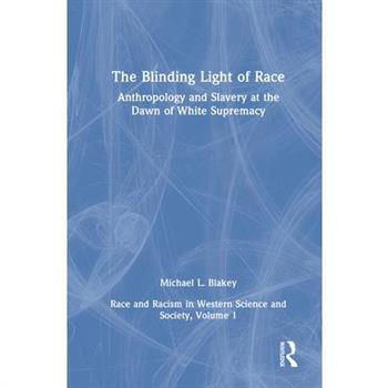 Anthropology and Slavery at the Dawn of White Supremacy