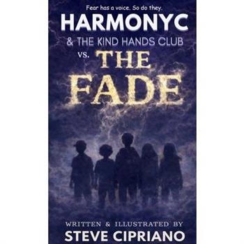 HarmonyC and The Kind Hands Club vs. The Fade