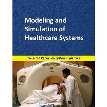 Modeling and Simulation of Healthcare Systems