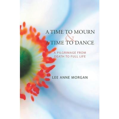 A Time to Mourn and A Time to Dance