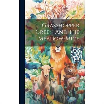 Grasshopper Green And The Meadow-mice