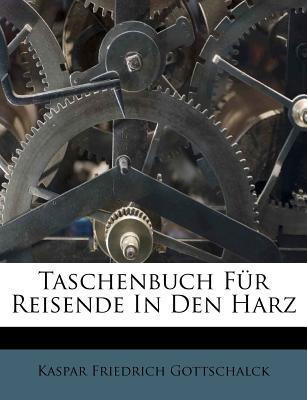 Taschenbuch F羹r Reisende in Den Harz