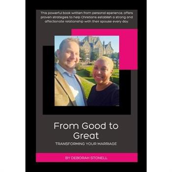 From Good to Great - Transforming your Marriage