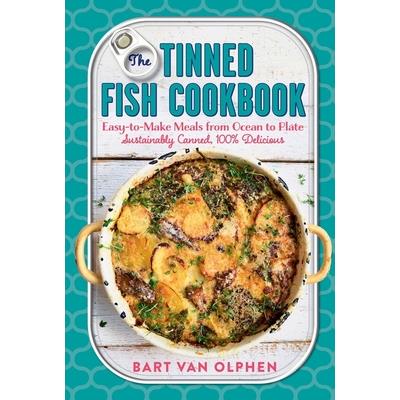 The Tinned Fish CookbookTheTinned Fish CookbookEasy-To-Make Meals from Ocean to Plate--Sus