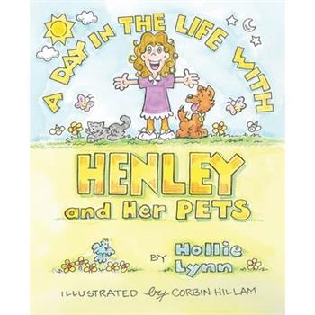 A DAY IN THE LIFE WITH HENLEY and Her PETS