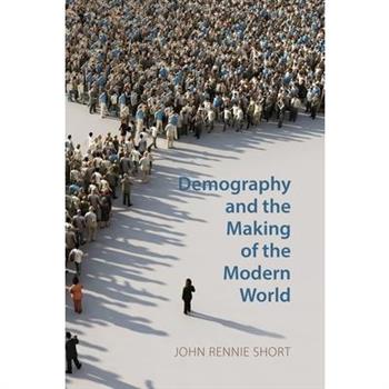 Demography and the Making of the Modern World