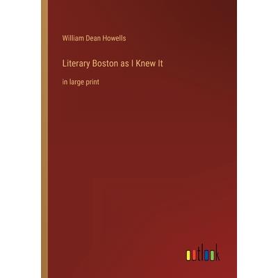 Literary Boston as I Knew It
