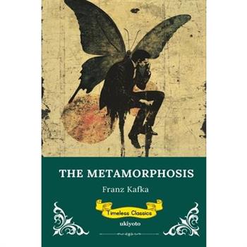 The Metamorphosis Timeless Classics