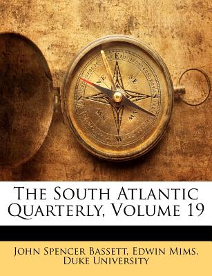 The South Atlantic Quarterly, Volume 19