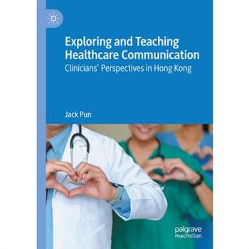 Exploring and Teaching Healthcare Communication
