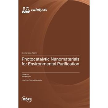 Photocatalytic Nanomaterials for Environmental Purification