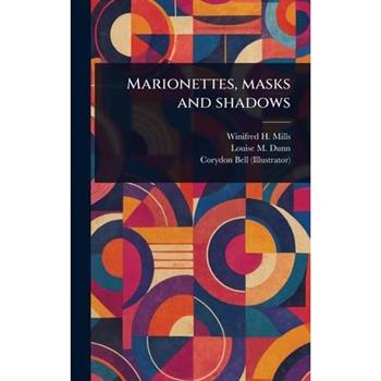 Marionettes, Masks and Shadows