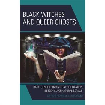 Black Witches and Queer Ghosts