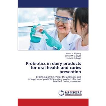 Probiotics in dairy products for oral health and caries prevention
