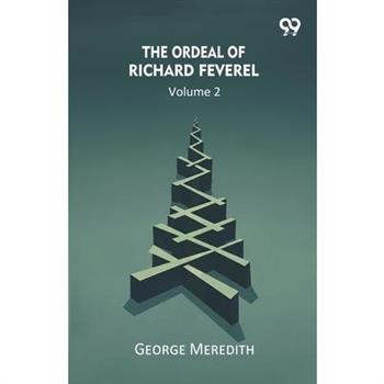 The Ordeal Of Richard Feverel Volume 2