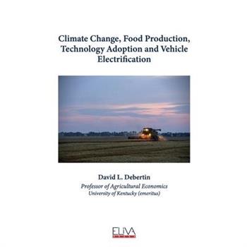 Climate Change, Food Production, Technology Adoption and Vehicle Electrification