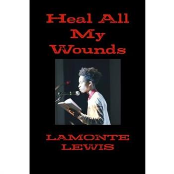 Heal all my wounds