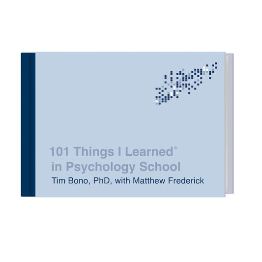 101 Things I Learned(r) in Psychology School