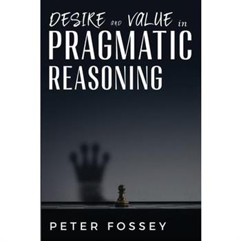 Desire and Value in Pragmatic Reasoning