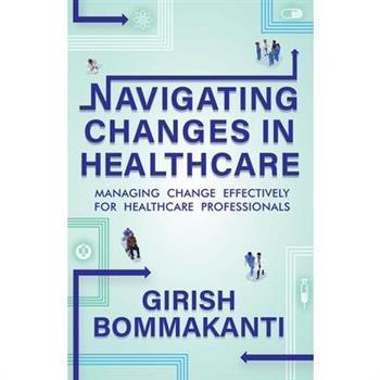Navigating Changes In Healthcare