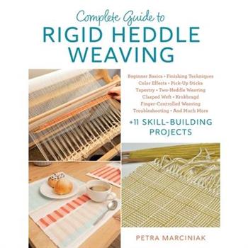 Complete Guide to Rigid Heddle Weaving