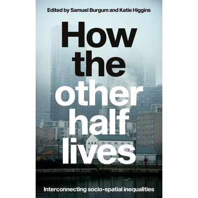 How the Other Half Lives