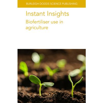 Instant Insights: Biofertiliser Use in Agriculture Instant Insights: Biofertiliser Use in Agriculture