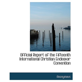 Official Report of the Fifteenth International Christian Endeavor Convention