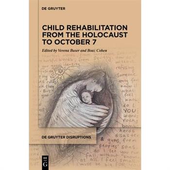 Child Rehabilitation from the Holocaust to October 7