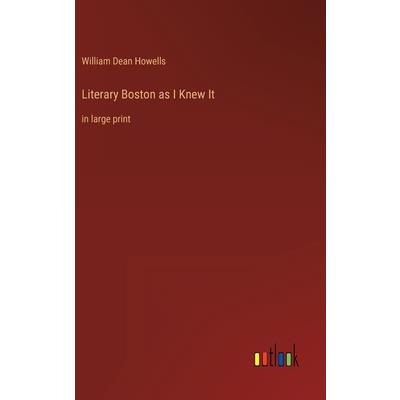Literary Boston as I Knew It