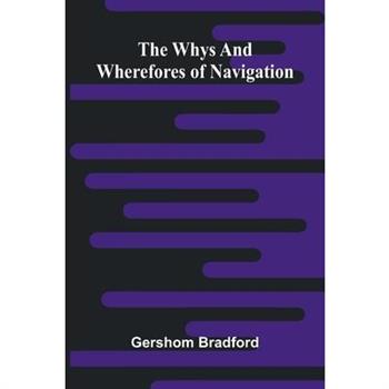 The Whys And Wherefores Of Navigation