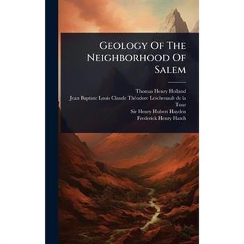 Geology Of The Neighborhood Of Salem
