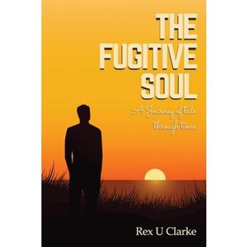 The Fugitive Soul