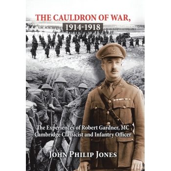 The Cauldron of War, 1914-1918