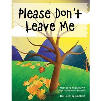 Please Don’t Leave Me
