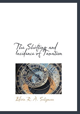 The Shifting and Incidence of Taxation