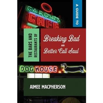 A Guide to the Bars and Restaurants of Breaking Bad and Better Call Saul