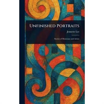 Unfinished Portraits