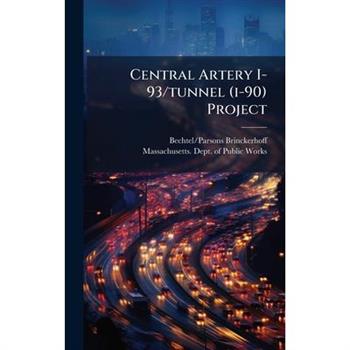 Central Artery I-93/tunnel (i-90) Project