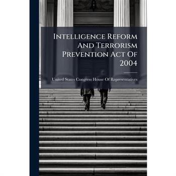 Intelligence Reform And Terrorism Prevention Act Of 2004